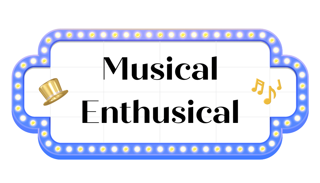 Musical Enthusical marquee graphic